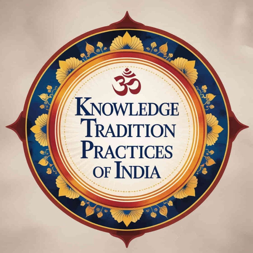 Knowledge tradition practices of India